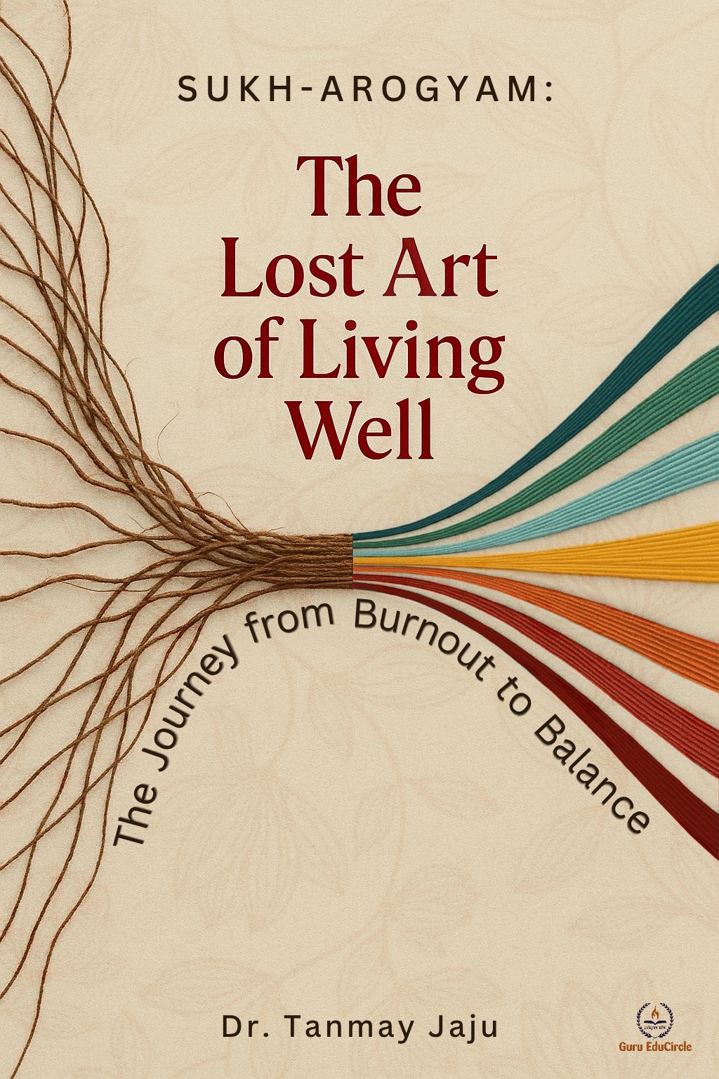 Sukharogyam: The Lost Art of Living Well cover